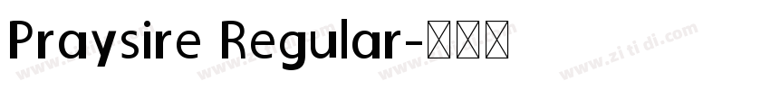 Praysire Regular字体转换